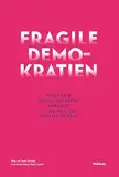 Fragile Demokratien: Was freie Gesellschaften bedroht – und was sie zusammenhält (Public Memory)