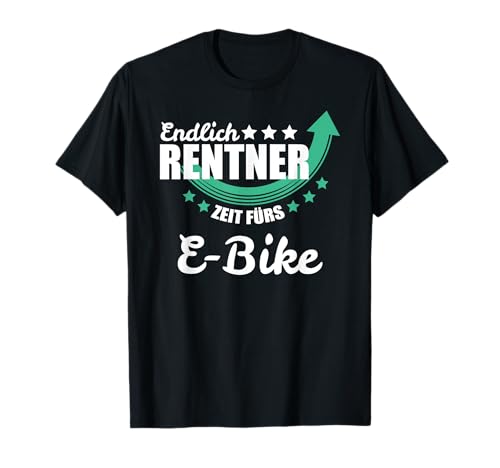 Rentner Geschenk Shirt Fahrrad E-Bike E Bike Radfahrer T-Shirt