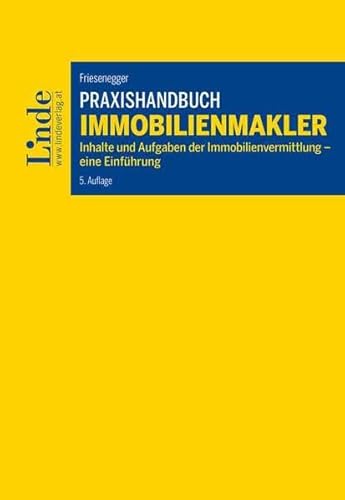 Praxishandbuch Immobilienmakler: Inhalte und Aufgaben der Immobilienvermittlung – eine Einführung