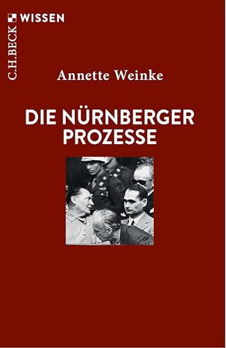 Die Nürnberger Prozesse (Beck'sche Reihe)