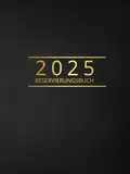 Reservierungsbuch 2025 Gastronomie - 1 Tag 1 Seite pro Tag (auch Sa & So) - Hardcover - Restaurant, Hotel, Bistro, Café: Übersichtliches A4 Kalendarium - 365 Tage