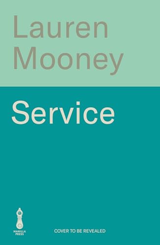 Service: A darkly funny and wildly relatable gothic workplace novel (English Edition)