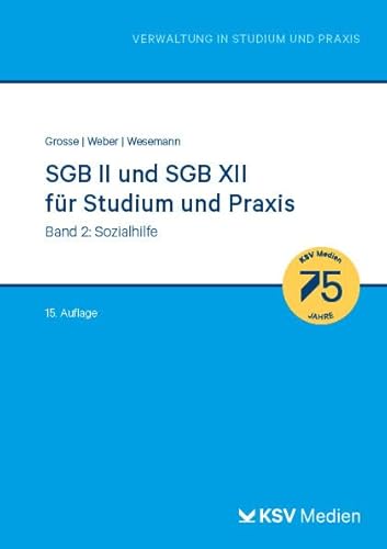 SGB II und SGB XII für Studium und Praxis (Bd. 2/3): Band 2: Sozialhilfe (Reihe Verwaltung in Studium und Praxis)