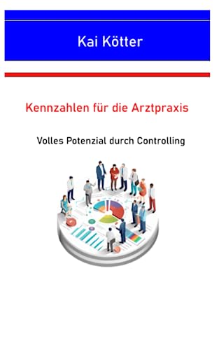 Kennzahlen für die Arztpraxis: Volles Potenzial durch Controlling