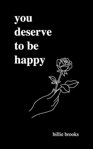 You Deserve To Be Happy