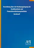 Verordnung über die Rechnungslegung der Kreditinstitute und Finanzdienstleistungsinstitute: RechKredV