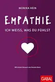 Empathie: Ich weiß, was du fühlst (Dein Leben)