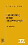 Einführung in das Insolvenzrecht (JZ-Schriftenreihe, Band 5)
