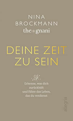 Deine Zeit zu sein: Erkenne, was dich zurückhält und führe das Leben, das du verdienst | Impulse für ein authentisches Leben