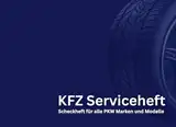 KFZ Serviceheft: Scheckheft für alle PKW Marken und Modelle