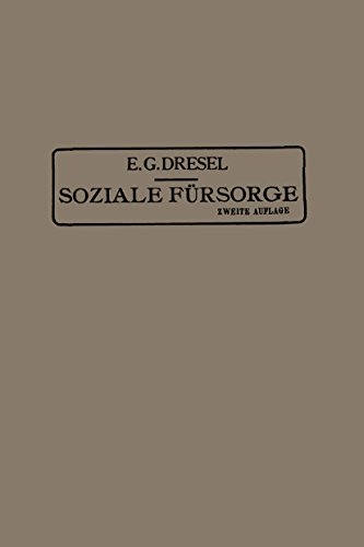 Soziale Fürsorge: (Sozialhygienischer Teil) Eine Übersicht für Studierende und sozial Tätige