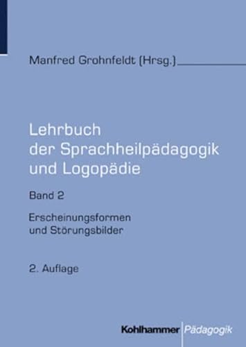 Lehrbuch der Sprachheilpädagogik und Logopädie: Erscheinungsformen und Störungsbilder
