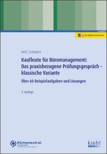 Kaufleute für Büromanagement: Das praxisbezogene Prüfungsgespräch - klassische Variante: Über 60 Beispielaufgaben und Lösungen