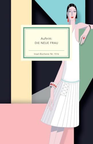 Auftritt: Die Neue Frau (Insel-Bücherei)