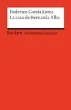 La casa de Bernarda Alba. Drama de mujeres en los pueblos de España. Spanischer Text mit deutschen Worterklärungen. B2 (GER): García Lorca, Federico – 9129