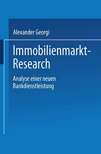 Immobilienmarkt-Research. Analyse einer neuen Bankdienstleistung (Gabler Edition Wissenschaft)