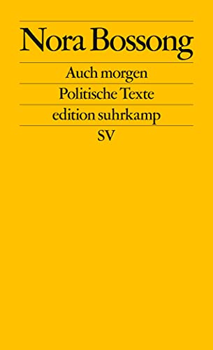 Auch morgen: Politische Texte (edition suhrkamp)