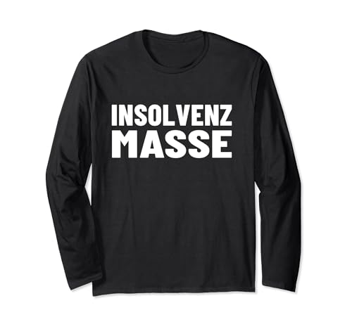Insolvenzmasse Insolvenz Langarmshirt