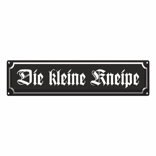 Strassenschild Blechschild Die kleine Kneipe hobbyraum sprüche spruch