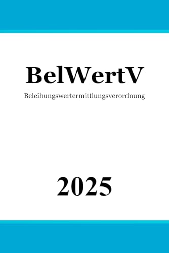 Beleihungswertermittlungsverordnung - BelWertV