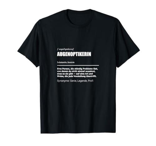 Augenoptikerin Augenärztin Optikerin T-Shirt
