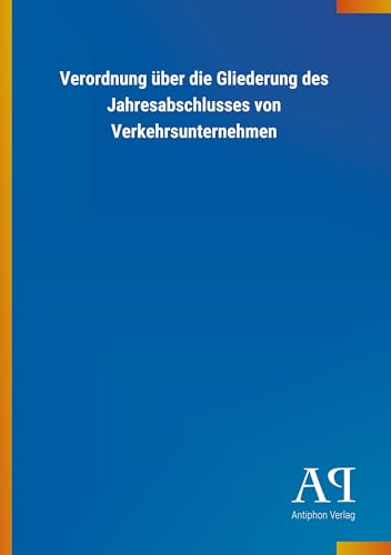 Verordnung über die Gliederung des Jahresabschlusses von Verkehrsunternehmen