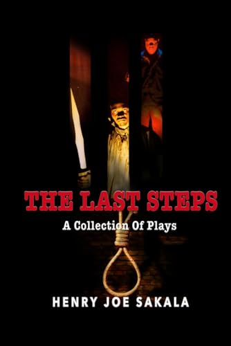 THE LAST STEPS - A Collection of Plays