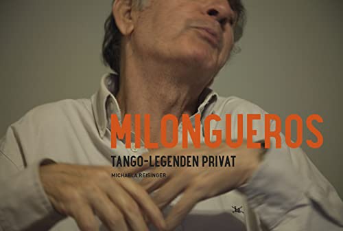 Milongueros: Tango-Legenden privat