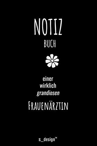 Notizbuch für Frauenärzte / Frauenarzt / Frauenärztin: Originelle Geschenk-Idee (120 Seiten liniertes blanko Papier)