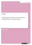 Rückgang und Kampf um die globalen Fischbestände. Lösungsansätze