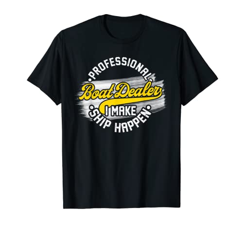 Lustiger Bootshändler Boat Trader I Make Ship happen T-Shirt