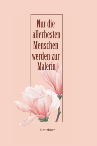 Geschenk für die Beste Malerin: A5 Notizbuch als Geschenk für eine Malerin - A5 /punktiert - | Malerin Geschenke zum Geburtstag|Weihnachtsgeschenk Kollegin