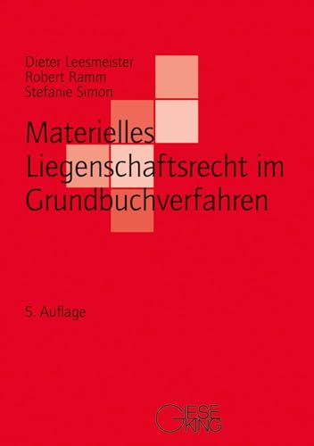 Materielles Liegenschaftsrecht im Grundbuchverfahren: Lehr- und Studienbuch