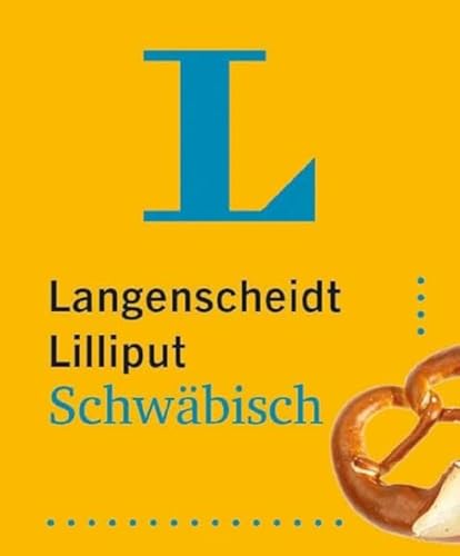 Langenscheidt Lilliput Schwäbisch: Hochdeutsch-Schwäbisch/ Schwäbisch-Hochdeutsch im Miniformat