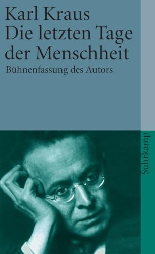 Die letzten Tage der Menschheit: Bühnenfassung des Autors (suhrkamp taschenbuch)