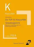 Die TOP 50 Klausurfälle Verwaltungsrecht: Allgemeines Verwaltungsrecht und Verwaltungsprozessrecht