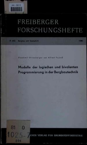 Modelle der logischen und bivalenten Programmierung in der Bergbautechnik.