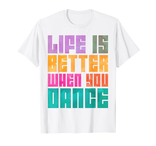 Tanzen Spruch Geschenk Tanzlehrer Tanzlehrerin Life Is Bette T-Shirt