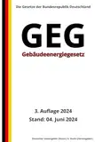 Gebäudeenergiegesetz - GEG, 3. Auflage 2024: Die Gesetze der Bundesrepublik Deutschland