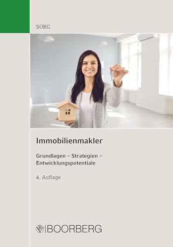 Immobilienmakler: Grundlagen - Strategien - Entwicklungspotentiale