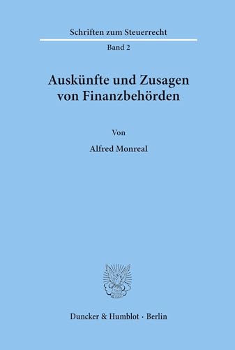 Auskünfte und Zusagen von Finanzbehörden. (Schriften zum Steuerrecht, Band 2)