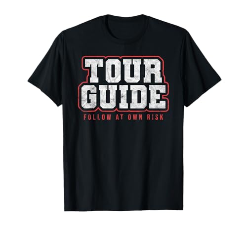 Reiseleiter Reiseberater Tour Guide Follow At Own Risk T-Shirt