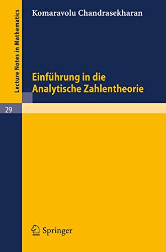 Einfuhrung in die Analytische Zahlentheorie (Lecture Notes in Mathematics, 29, Band 29)