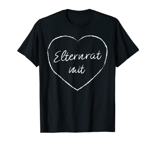 Elternrat mit Herz Ehrenamt Elternsprchtag Elternbeirat T-Shirt