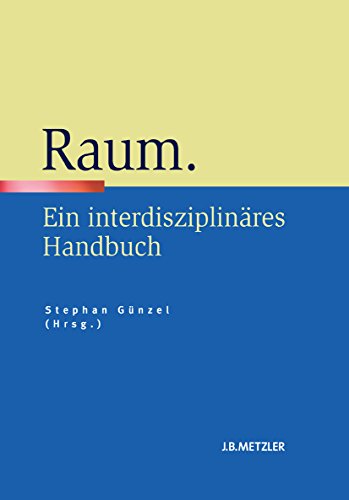 Raum: Ein interdisziplinäres Handbuch