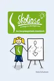 Skoliose - das therapiebegleitende Arbeitsbuch