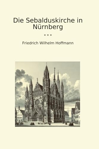 Die Sebalduskirche in Nürnberg (Classic Books)