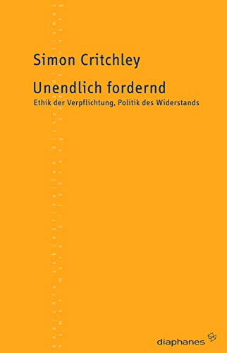 Unendlich fordernd: Ethik der Verpflichtung, Politik des Widerstands (TransPositionen)