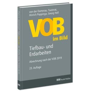 VOB im Bild - Tiefbau-und Erdarbeiten - Abrechnung nach der neuen VOB 2019-23.Auflage 2020