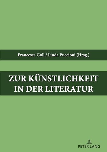 Zur Künstlichkeit in der Literatur